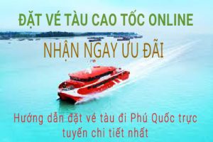 Hướng dẫn đặt vé tàu đi Phú Quốc trực tuyến.