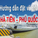 Hướng dẫn đặt vé phà Hà Tiên-Phú Quốc